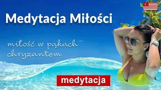 Medytacja miłości. Wysokie wibracje serca.