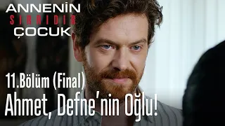 Ahmet, Defne'nin oğlu - Annenin Sırrıdır Çocuk 11. Bölüm (FİNAL)