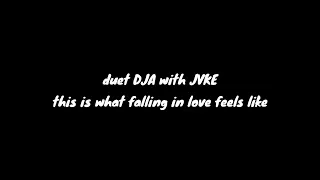 this is what falling in love feels like | duet DJA with JVKE | lyrics full song tiktok.