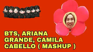 BTS FAKE LOVE, ARIANA GRANDE GOD IS A WOMAN, CAMILA CABELLO SHAMELESS (MASHUP) #Mí