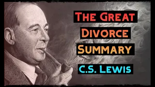 C.S. Lewis : The Great Divorce Summary