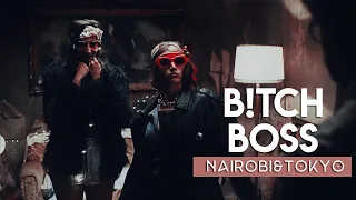 nairobi & tokyo || b!tch bo$$