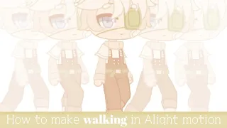 Как сделать ходьбу в Алайте || How to make walking in Alight motion • Tutorial • Gacha life / club