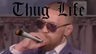 Conor McGregor - Thug Life [WHO the FooK is THAT?!]