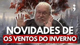 O Outline VAZADO dos livros de Game of Thrones | Os ventos do inverno