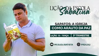 Lição da Escola Sabatina, Terça 19/09/23 "A Igreja como Arautos da Paz", com Pr Dudu. Insta: @prdudu