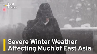 Severe Winter Weather Affecting Much of East Asia | TaiwanPlus News