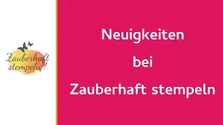 Neuigkeiten bei Zauberhaft stempeln | Ich bin kein Stampin' Up! Demo mehr | Wie geht es weiter?