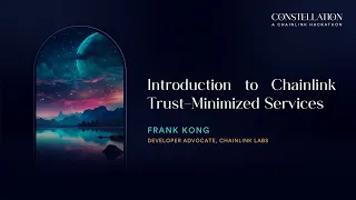 Introduction to Chainlink Trust-Minimized Services | Constellation