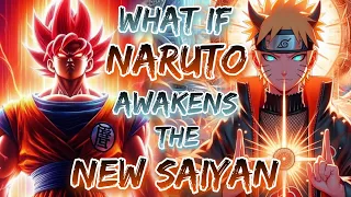 What If Naruto Awakens The New Saiyan