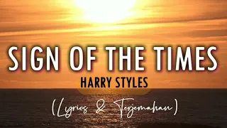 Harry Styles - SIGN OF THE TIMES (Lyrics & Terjemahan)