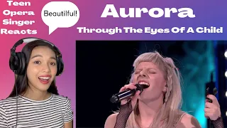 Teen Opera Singer Reacts To Aurora - Through The Eyes Of A Child