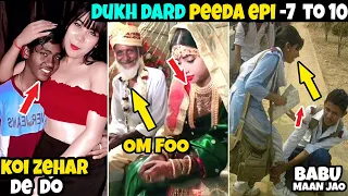 Dukh Dard Peeda Episode 7 To 10 Video Compilation || Jhapat Gyan