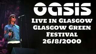 Oasis - Live in Glasgow, Glasgow Green Festival, 26/8/2000