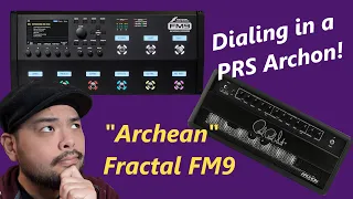 Dialing in the "Archean" FM9 / PRS Archon amp model!