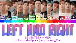 Seventeen - 세븐틴 "Left and right'' Colour coded lyrics (han/rom/eng) 가사 | Lyrical 가사