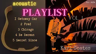 Acoustic playlist, Volume 1, guitar, Karl Coates, Glory to God, midacts9, original songs, music4you,