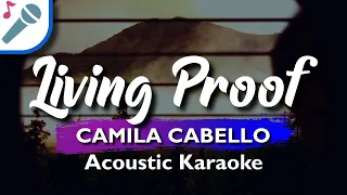 Camila Cabello - Living Proof - Karaoke Instrumental (Acoustic)