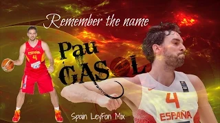 Pau Gasol Spain mix - Remember the Name