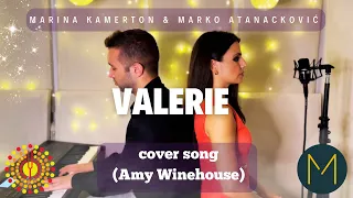 VALERIE (COVER AMY WINEHOUSE)  | MARINA KAMERTON & MARKO ATANACKOVIĆ