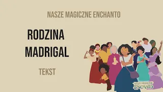Nasze Magiczne Encanto - Rodzina Madrigal | TEKST PL