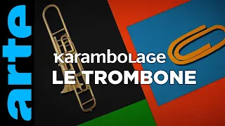 Trombone - Karambolage - ARTE
