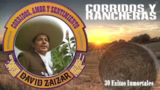 DAVID ZAIZAR EXITOS -30 GRANDES EXITOS INOLVIDABLES- SUS MEJORES CANCIONE RANCHERAS DE DAVID ZAIZAR