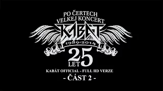 Kabát - Po čertech velkej koncert II - Vypich 2014 - část 2