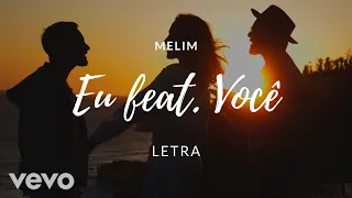 Melim - Eu feat. Você / Letra