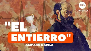 "El entierro", de  Amparo Dávila 🎙️🎧  (CUENTO COMPLETO) AUDIOLIBRO | Voz humana | Literatura