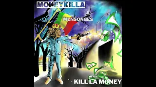 MONEYKILLA - MENSONGES ( OFFICIEL ) - ALBUM KILL LA MONEY