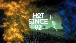 Hot Since 82 | Knee Deep In Sound