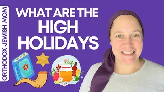 What are the High Holidays? | Jewish Holidays | Orthodox Jewish Mom (Jar of Fireflies)