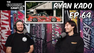 Ryan Kado of Drift Team Animal Style and Golden Era Formula Drift | Goodest Cast EP.64