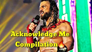 Roman Reigns "Acknowledge Me" Compilation🔥