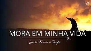 Mora Em Minha Vida | Hino Especial | Eliana e Thayla | 25/04/2021