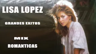 Lisa Lopez Mix De Exitos -Las 20 Mejores Canciones Romanticas