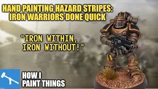 Heresy & Hazard Stripes: Iron Warriors for the Age of Darkness [How I Paint Things]