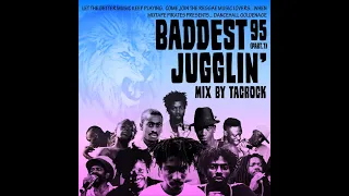 Baddest Jugglin'95 Part.1 Mix by Tacrock~Dancehall Reggae Classics Mix~