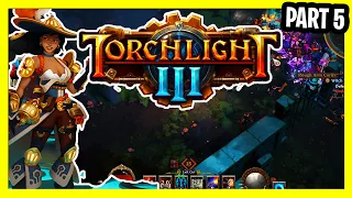 Torchlight 3 Gameplay Full Play through Part 5 Story Mode Torchlight III Campaign Lets Play