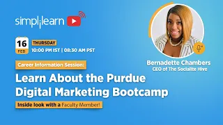 🔥Career Information Session: Learn About the Purdue Digital Marketing Bootcamp | Simplilearn