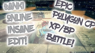 Tanki Online Insane Edit By Pirogic! Epic Polygon cp xp/bp Battle!