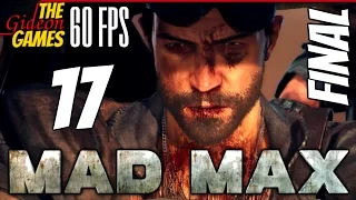 Прохождение Mad Max на Русском (Безумный Макс)[PС|60fps] - #17 (Всё потеряно) ФИНАЛ