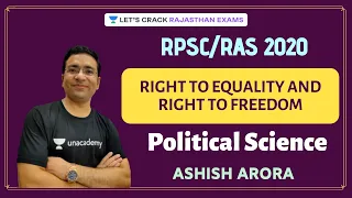Right To Equality and Right To Freedom | Political Science | RAS/RPSC 2020/21 | Ashish Arora