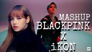 KILLING ME X DDU-DU-DDU-DU [ BLACKPINK X IKON MASHUP ]