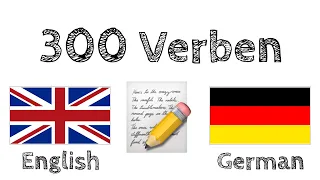 300 Verben + Lesen und Hören: - Englisch + Deutsch - (Muttersprachler)