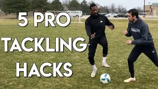 5 WAYS TO WIN EVERY TACKLE - HOW TO TACKLE IN FOOTBALL - DEFENDING HACKS