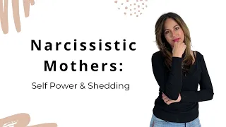Narcissistic Mothers Train Sons to SHED Self Power Which Attracts Female Narcissists In Adulthood