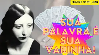 Sua Palavra É Sua Varinha! - Florence Scovel Shinn