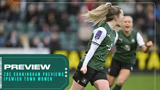 Preview | Zoe Cunningham Previews Ipswich Town Women